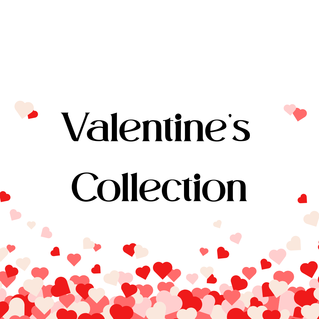 Valentine’s Collection
